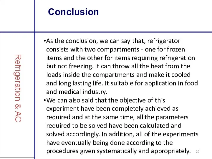 Conclusion Refrigeration & AC As the conclusion, we can say that,