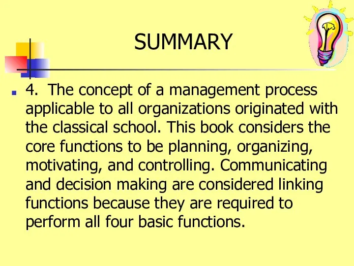 SUMMARY 4. The concept of a management process applicable to all