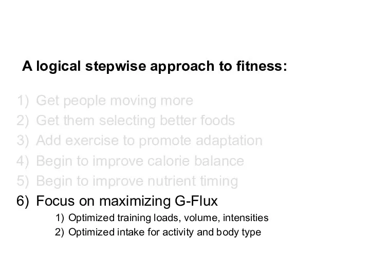 A logical stepwise approach to fitness: Get people moving more Get