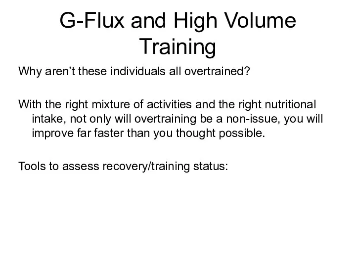 G-Flux and High Volume Training Why aren’t these individuals all overtrained?