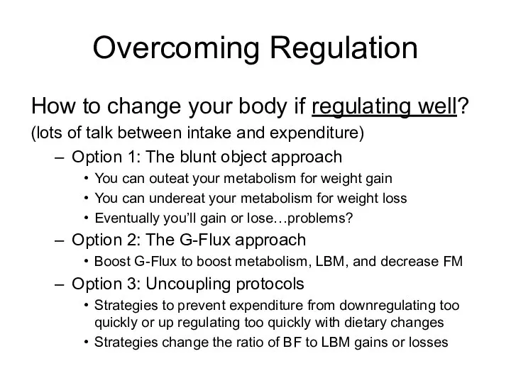 Overcoming Regulation How to change your body if regulating well? (lots