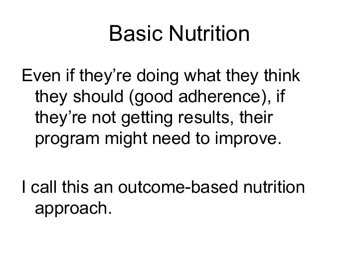 Basic Nutrition Even if they’re doing what they think they should