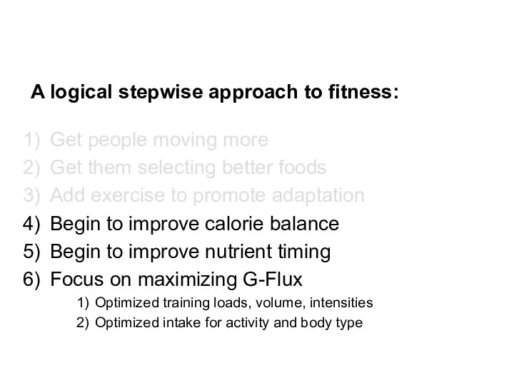 A logical stepwise approach to fitness: Get people moving more Get