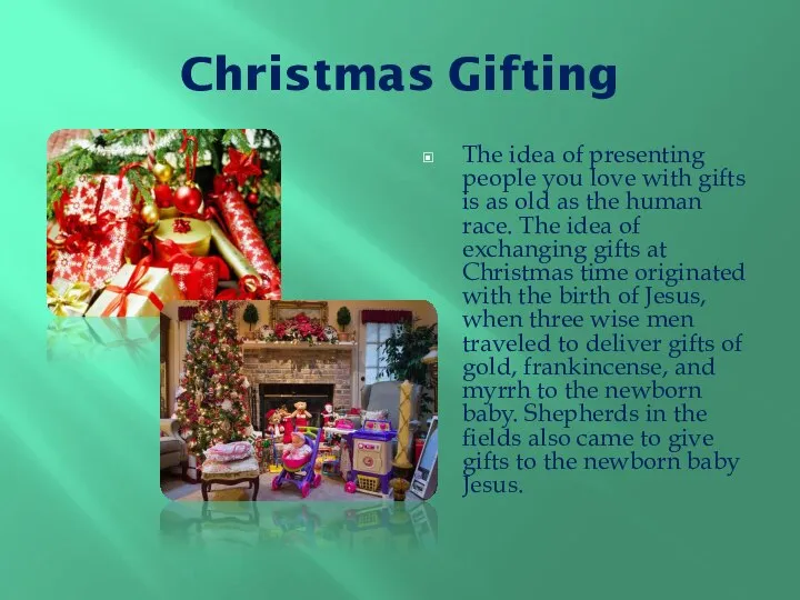 Christmas Gifting The idea of presenting people you love with gifts