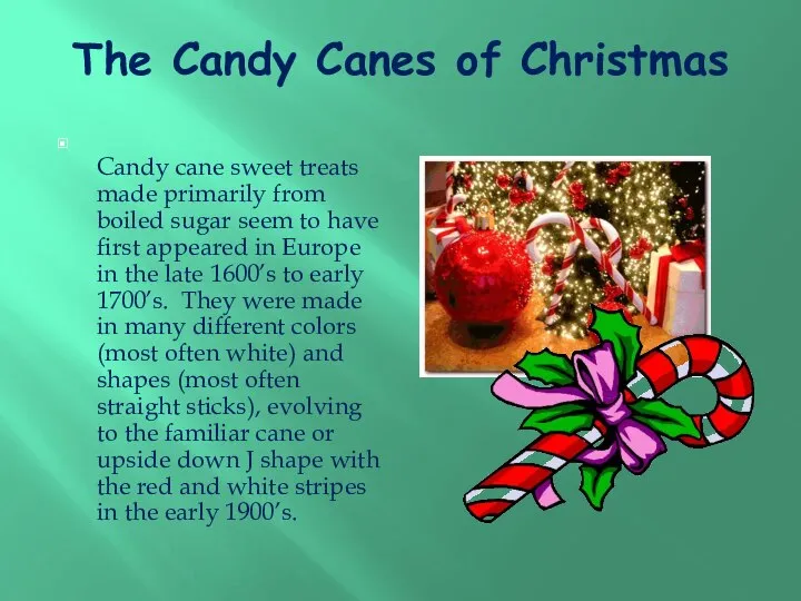 The Candy Canes of Christmas Candy cane sweet treats made primarily