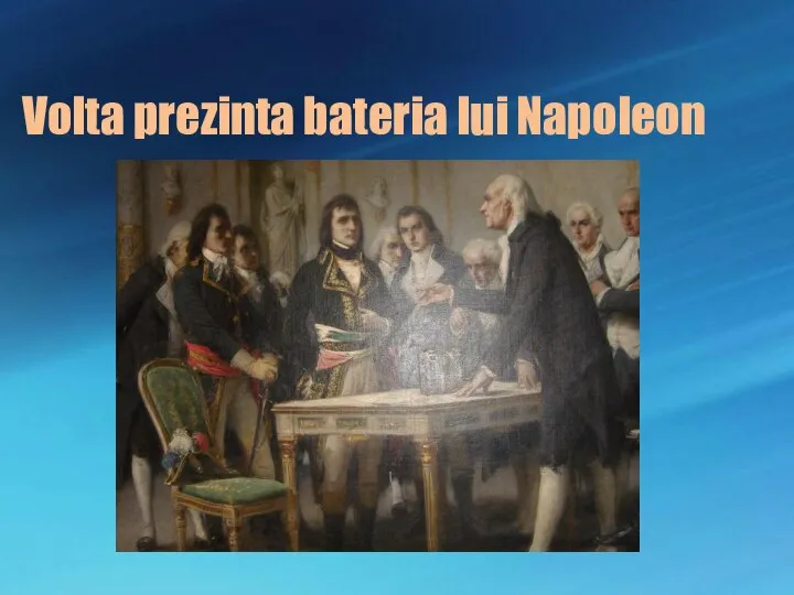 Volta prezinta bateria lui Napoleon