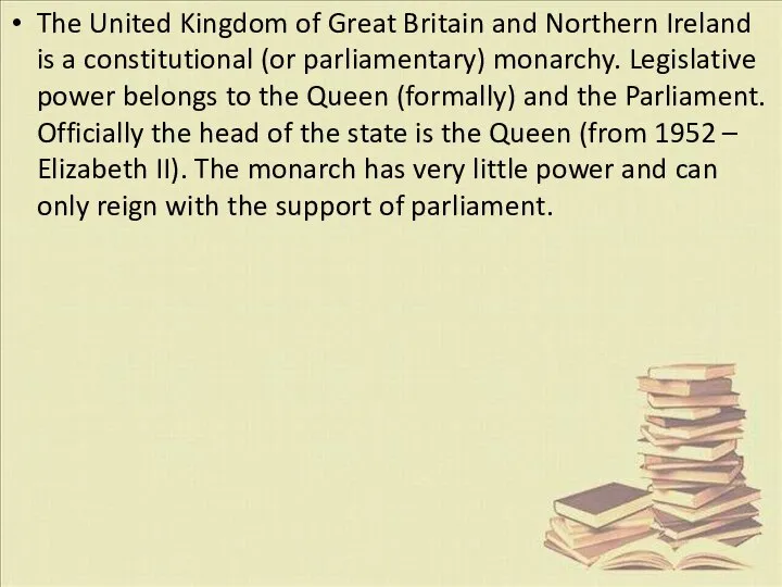 The United Kingdom of Great Britain and Northern Ireland is a