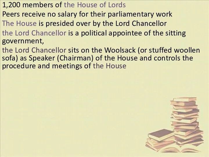 1,200 members of the House of Lords Peers receive no salary