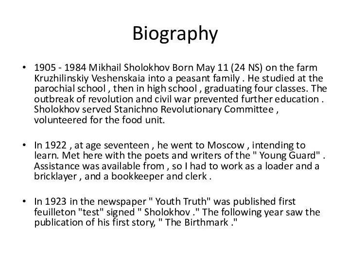 Biography 1905 - 1984 Mikhail Sholokhov Born May 11 (24 NS)