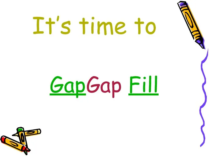 It’s time to GapGap Fill