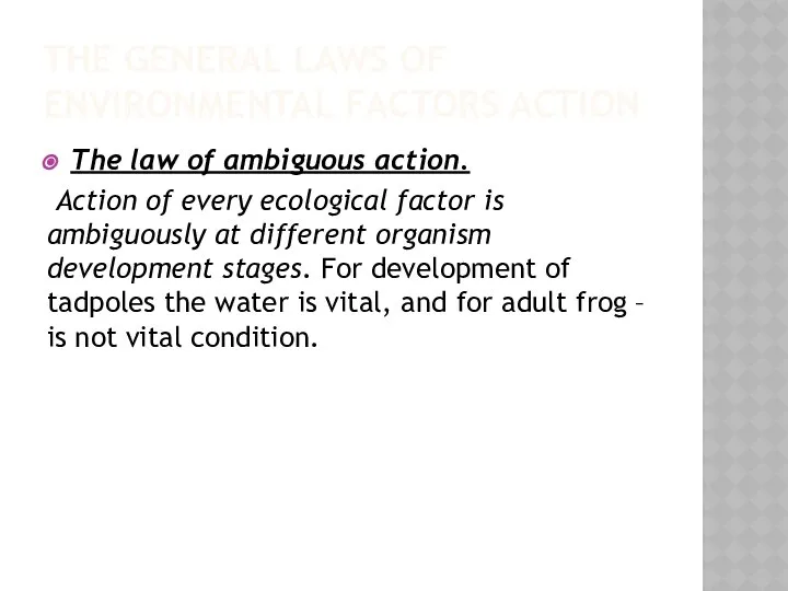 THE GENERAL LAWS OF ENVIRONMENTAL FACTORS ACTION The law of ambiguous