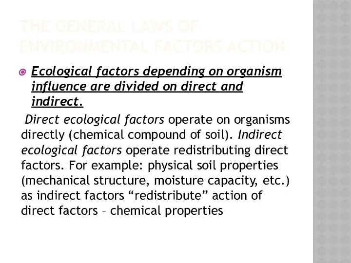 THE GENERAL LAWS OF ENVIRONMENTAL FACTORS ACTION Ecological factors depending on