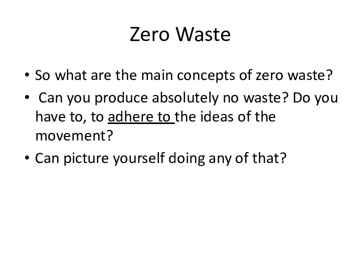 Zero Waste So what are the main concepts of zero waste?