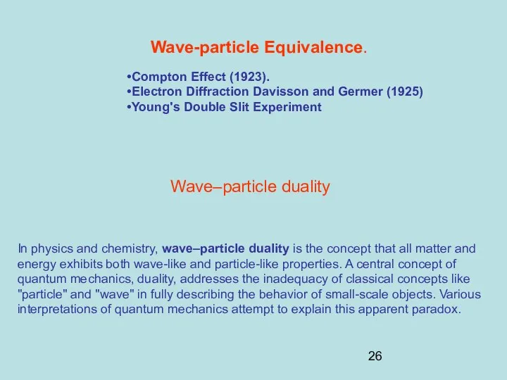 Wave-particle Equivalence. Compton Effect (1923). Electron Diffraction Davisson and Germer (1925)