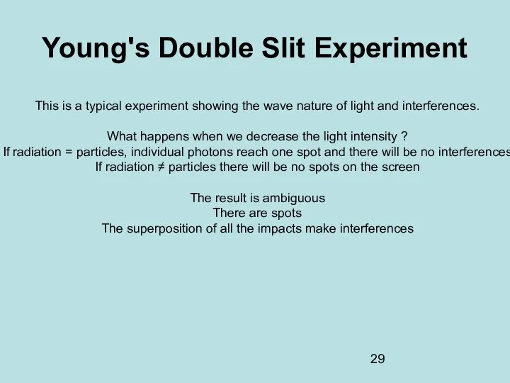 Young's Double Slit Experiment This is a typical experiment showing the