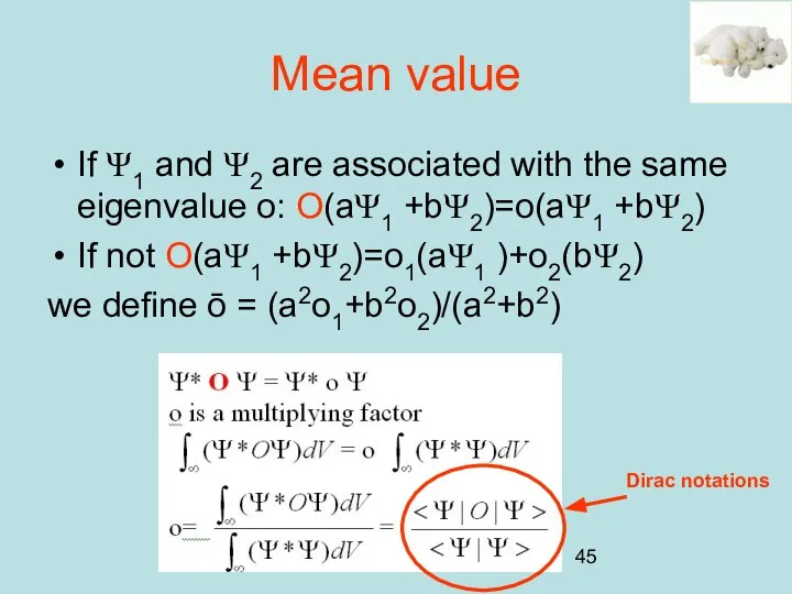 Mean value If Ψ1 and Ψ2 are associated with the same