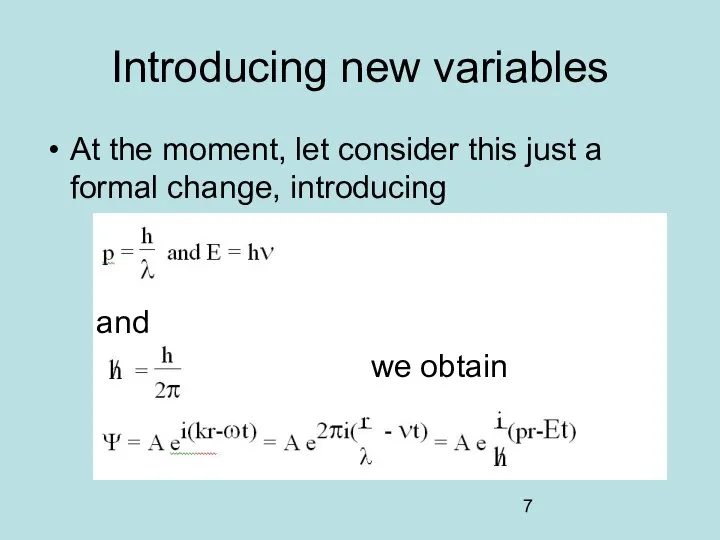 Introducing new variables At the moment, let consider this just a