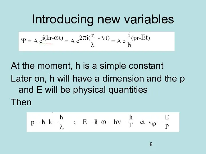 Introducing new variables At the moment, h is a simple constant