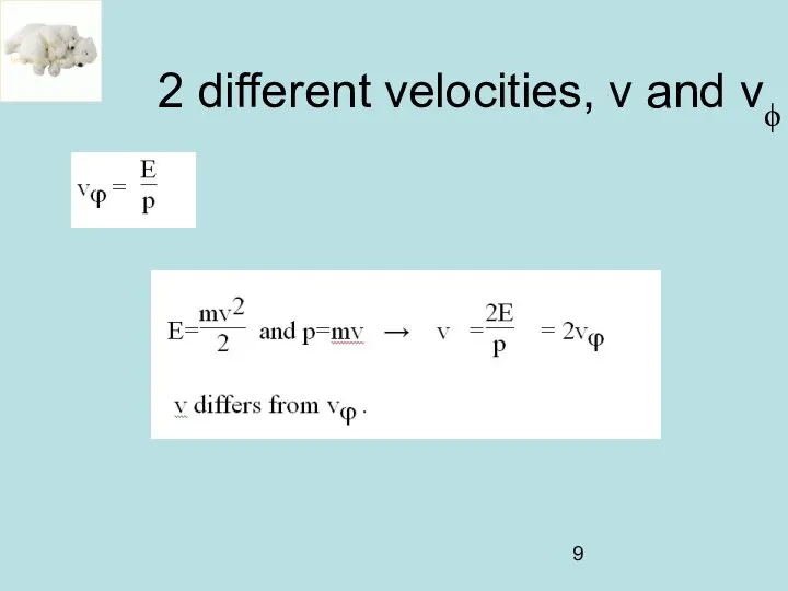 2 different velocities, v and vϕ