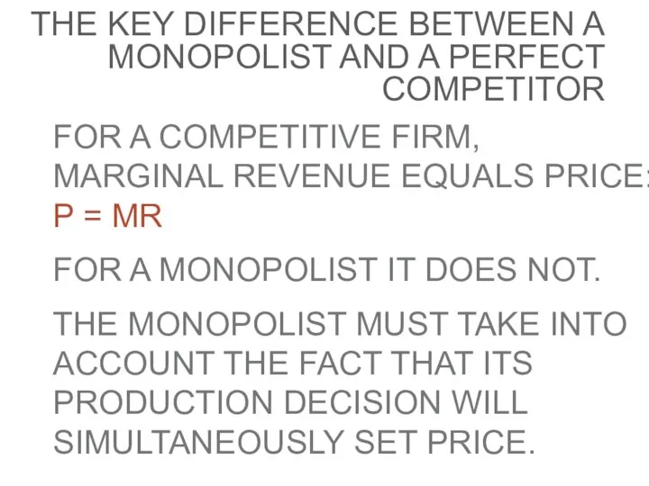 FOR A COMPETITIVE FIRM, MARGINAL REVENUE EQUALS PRICE: P = MR