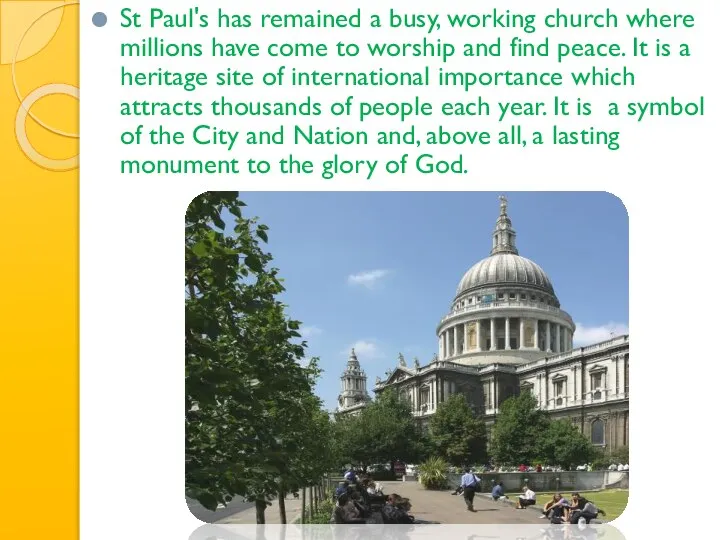 St Paul's has remained a busy, working church where millions have