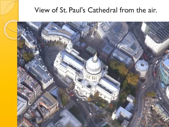 View of St. Paul's Cathedral from the air.