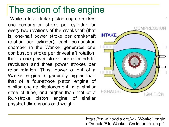 While a four-stroke piston engine makes one combustion stroke per cylinder
