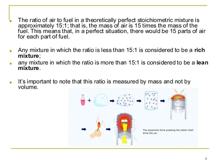 The ratio of air to fuel in a theoretically perfect stoichiometric