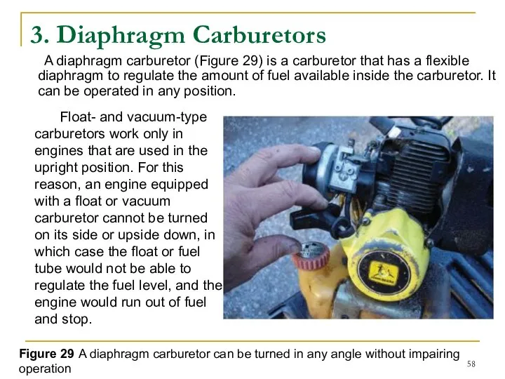 3. Diaphragm Carburetors A diaphragm carburetor (Figure 29) is a carburetor