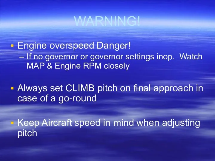 WARNING! Engine overspeed Danger! If no governor or governor settings inop.