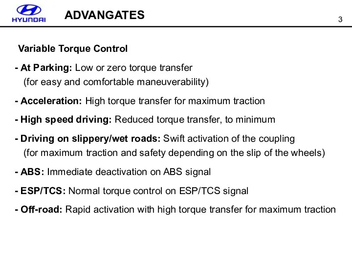 Variable Torque Control At Parking: Low or zero torque transfer (for