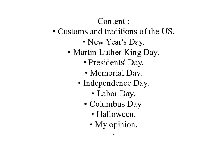 Content : • Customs and traditions of the US. • New