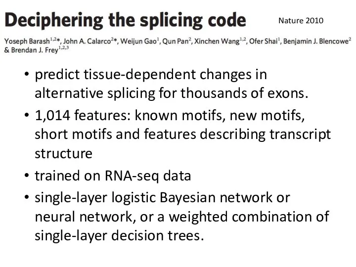 predict tissue-dependent changes in alternative splicing for thousands of exons. 1,014