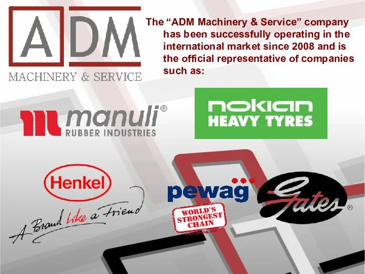 The “ADM Machinery & Service” сompany has been successfully operating in