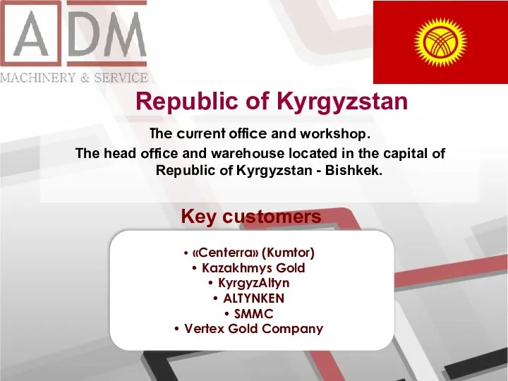 Republic of Kyrgyzstan «Centerra» (Kumtor) Kazakhmys Gold KyrgyzAltyn ALTYNKEN SMMC Vertex