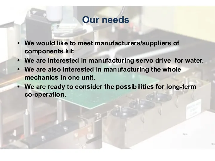 We would like to meet manufacturers/suppliers of components kit; We are