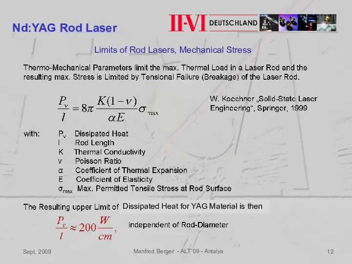 Sept. 2009 Manfred Berger - ALT`09 - Antalya Nd:YAG Rod Laser