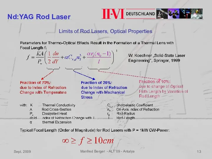 Sept. 2009 Manfred Berger - ALT`09 - Antalya Nd:YAG Rod Laser