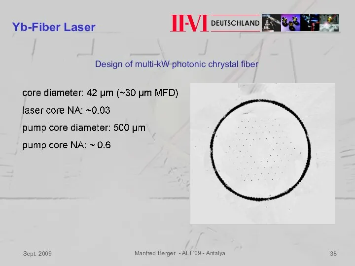 Sept. 2009 Manfred Berger - ALT`09 - Antalya Design of multi-kW photonic chrystal fiber Yb-Fiber Laser
