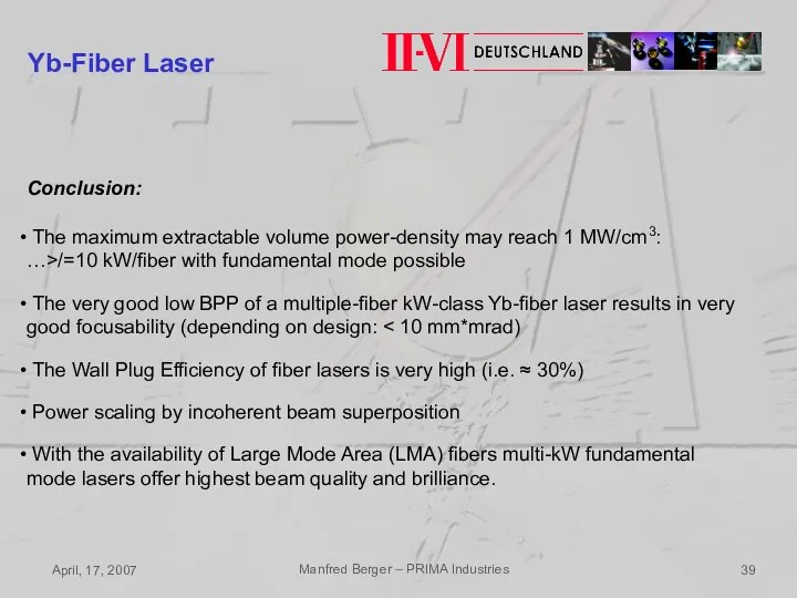 April, 17, 2007 Manfred Berger – PRIMA Industries Yb-Fiber Laser Conclusion: