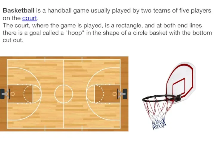 Basketball is a handball game usually played by two teams of