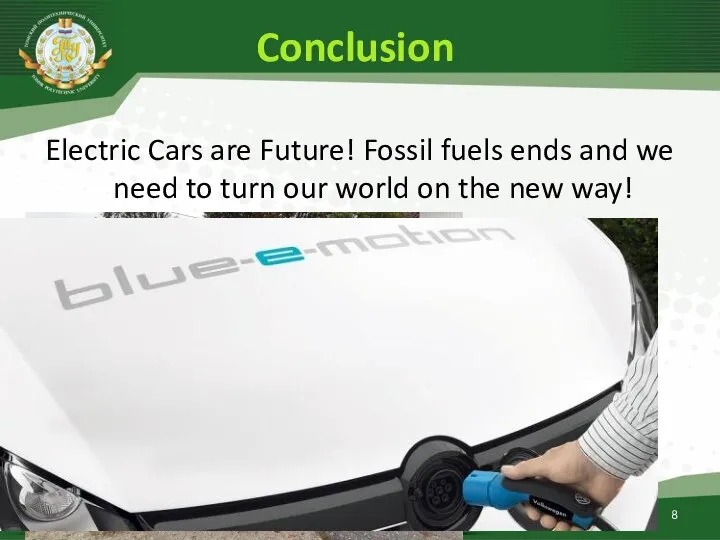 Electric Cars are Future! Fossil fuels ends and we need to