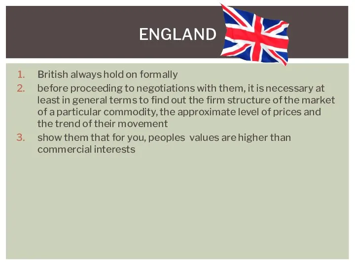 British always hold on formally before proceeding to negotiations with them,