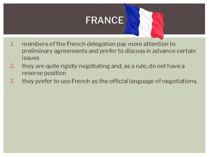 members of the French delegation pay more attention to preliminary agreements