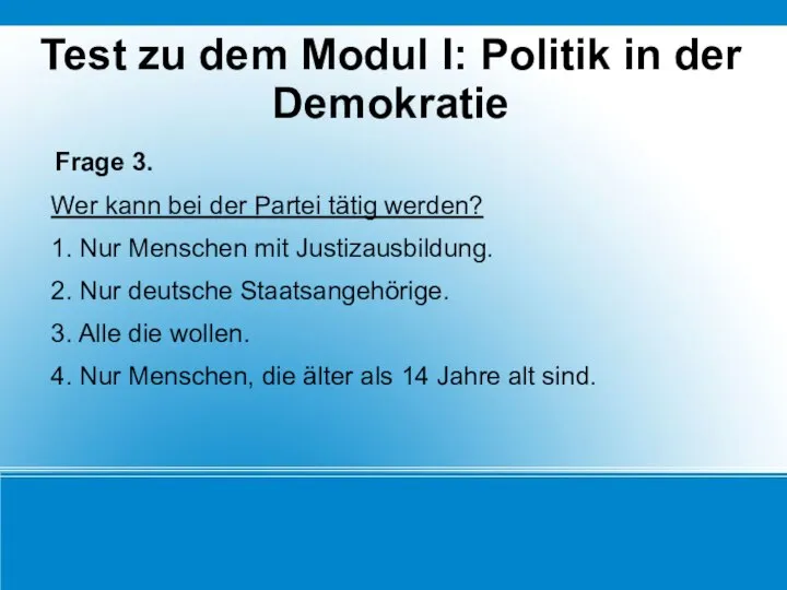 Test zu dem Modul I: Politik in der Demokratie Frage 3.