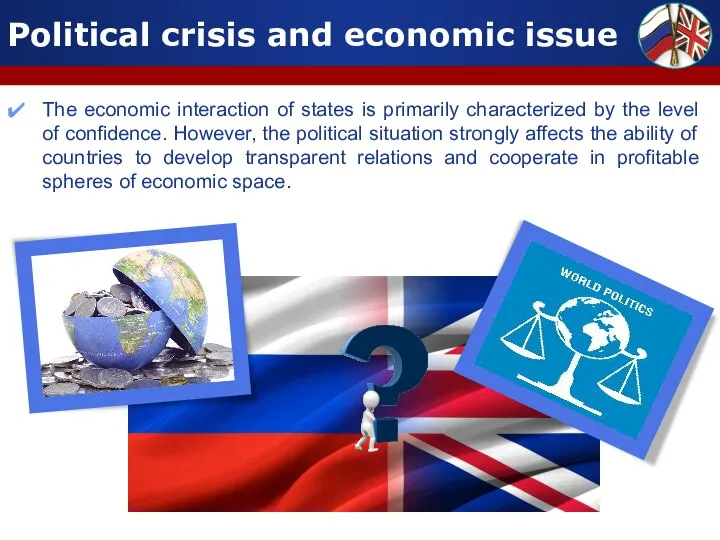 Political crisis and economic issue The economic interaction of states is