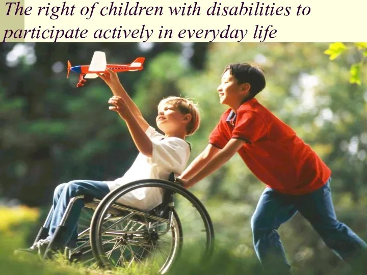 The right of children with disabilities to participate actively in everyday life