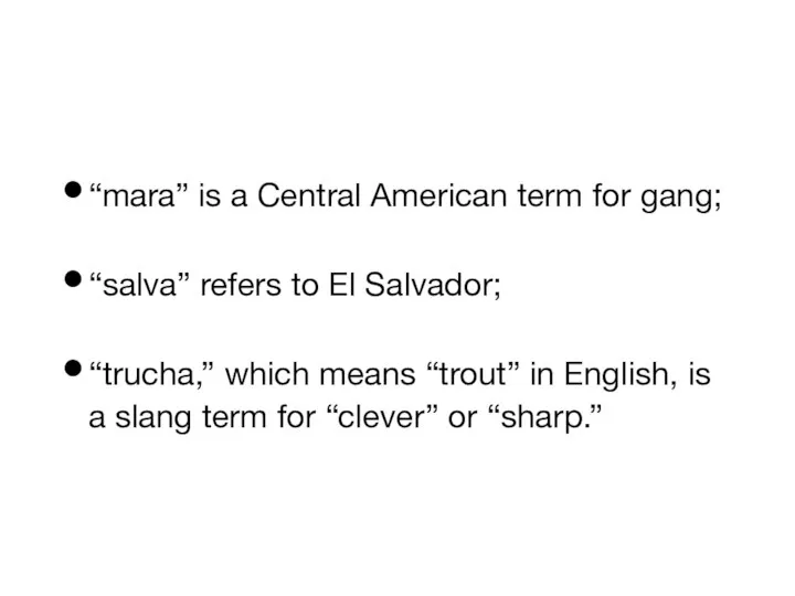 “mara” is a Central American term for gang; “salva” refers to