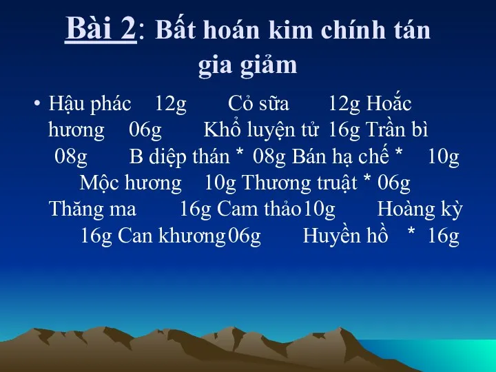 Bài 2: Bất hoán kim chính tán gia giảm Hậu phác