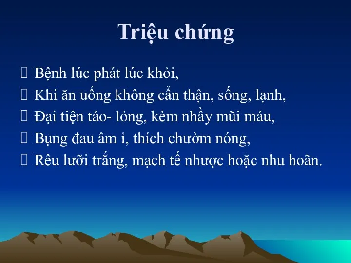 Triệu chứng Bệnh lúc phát lúc khỏi, Khi ăn uống không